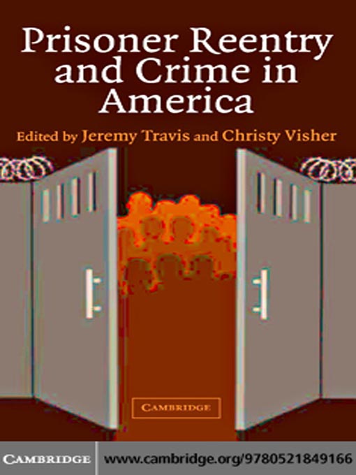 Title details for Prisoner Reentry and Crime in America by Jeremy Travis - Available